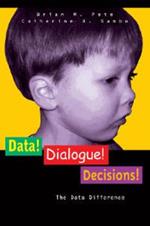 Data! Dialogue! Decisions!: The Data Difference