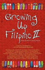 Growing Up Filipino II: More Stories for Young Adults