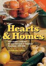 Hearts and Homes: How Creative Cooks Fed the Soul and Spirit of America's Heartland, 1895-1939