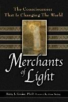 Merchants of Light: The Consciousness That Is Changing the World