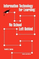 Information Technology for Learning: No School Left Behind