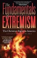 The Fundamentals of Extremism: The Christian Right in America