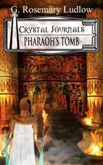 Pharaoh's Tomb: Crystal Journals Book 2