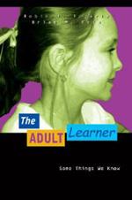 The Adult Learner: Some Things We Know