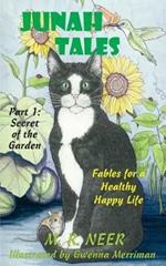 Junah Tales: Secret of the Garden: Fables for a Healthy Happy Life