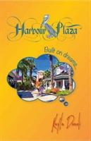 Harbour Plaza: Built on Dreams