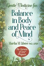 Gentle Medicine for Balance in Body and Peace of Mind