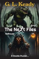 Bunyip and Hellhouse: The Next Files