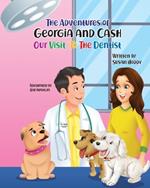 The Adventures Of Georgia and Cash: Our Visit To The Dentist