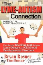 The Lyme-Autism Connection: Unveiling the Shocking Link Between Lyme Disease and Childhood Developmental Disorders