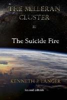 The Milleran Cluster: The Suicide Fire