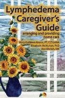 Lymphedema Caregiver's Guide