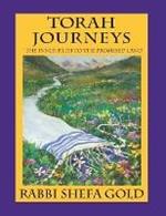 Torah Journeys: The Inner Path to the Promised Land