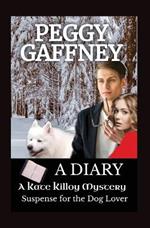 A Diary - A Kate Killoy Mystery Suspense for the Dog Lover