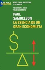 Paul A. Samuelson: La Esencia De Un Gran Economista