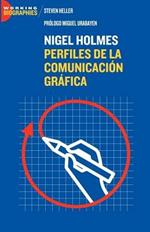 Nigel Holmes: Perfiles De La Comunicacion Grafica