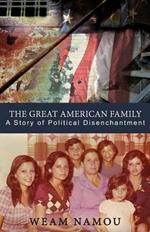 The Great American Family: A Story of Political Disenchantment