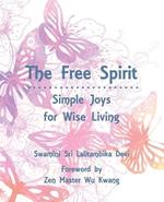 The Free Spirit: Simple Joys for Wise Living