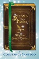 Secret of a Healer - Magic of Muscle Testing