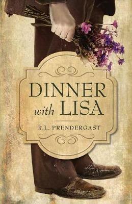 Dinner with Lisa - R. L. Prendergast - cover