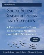 Social Science Research Design and Statistics: A Practitioner's Guide to Research Methods and IBM SPSS Analysis