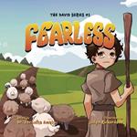 Fearless: A Story of Faith and Courage from Young David