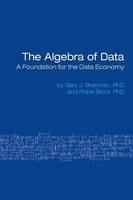 The Algebra of Data: A Foundation for the Data Economy