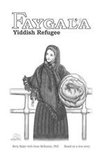 Faygala, Yiddish Refugee