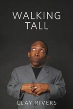 Walking Tall: A Memoir About the Upside of Small and Other Stuff