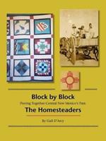 Block by Block: Piecing Together Central New Mexico's Past: The Homesteaders