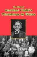 The Story of Another Child's Christmas in Wales