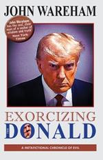 Exorcizing the Donald: A Metafictional Chronicle of Evil