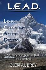 L.E.A.D.: Learning, Education, Action, Destiny