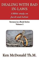 Dealing With Bad In-Laws: A Bible study on Jacob and Laban