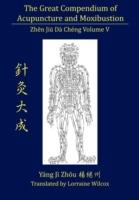 The Great Compendium of Acupuncture and Moxibustion Vol. V