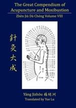 The Great Compendium of Acupuncture and Moxibustion Volume VIII