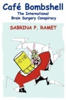 Cafe Bombshell: The International Brain Surgery Conspiracy