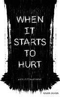 When It Starts to Hurt: a collection of poems