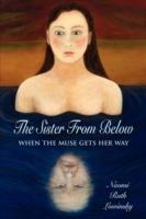 The Sister From Below: When the Muse Gets Her Way