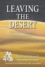 Leaving the Desert: Embracing the Simplicity of A Course in Miracles