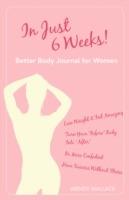 In Just 6 Weeks! Better Body Journal For Women