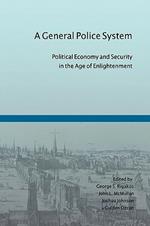 A General Police System: Political Economy and Security in the Age of Enlightenment