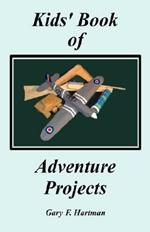 Kids' Book of Adventure Projects