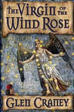 The Virgin of the Wind Rose: A Mystery-Thriller of the End Times