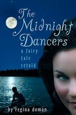 The Midnight Dancers: A Fairy Tale Retold