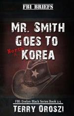 Mr. Smith Goes To North Korea