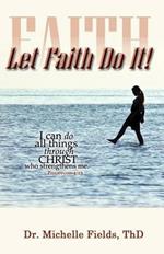 Let Faith Do It