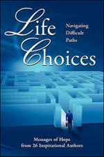 Life Choices: Navigating Difficult Paths