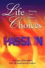 Life Choices: Pursuing Your Passion