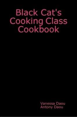 Black Cat's Cooking Class Cookbook - Antony & Vanessa Daou - cover